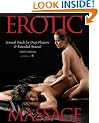 Erotic Massage: Sensual Touch Techniques for Romantic Foreplay and Extended Orgasms