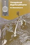 Tropical agriculture : a geographical introduction and appraisal