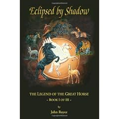 Eclipsed by Shadow: The Legend of the Great Horse