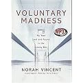 Voluntary Madness (My Year Lost and Found in the Loony Bin, Library Edition) (MP3 CD)