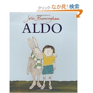 【クリックでお店のこの商品のページへ】Aldo (Red Fox Picture Books): John Burningham: 洋書