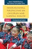 International Perspectives on Children and Mental Health [2 volumes] (Child Psychology and Mental Health)