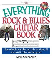 The Everything Rock & Blues Guitar Book: From Chords to Scales and Licks to Tricks, All You Need to Play Like the Greats (Everything (Music))