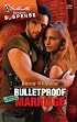 Bulletproof Marriage (Silhouette Intimate Moments)