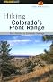 Hiking Colorado's Front Range: Fort Collins to Colorado Springs (Falcon Guide Hiking Colorado's Front Range)