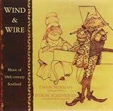Wind & Wire: Music of 18th Century Scotland