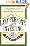 The Lazy Person's Guide to Investing: A Book for Procrastinators, the Financially Challenged, and Everyone Who Worries About Dealing with Their Money