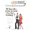Who Do You Want to Be Today?