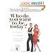 Who Do You Want To Be Today?: Be Inspired To Do Something Different
