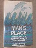 Man's place : intelligence in whales, dolphins, and humans