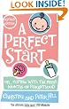 A Perfect Start: Or coping with the first months of parenthood