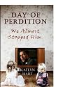 Day Of Perdition: We Almost Stopped Him
