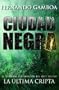 CIUDAD NEGRA (La �ltima cripta II)