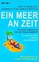 Ein Meer an Zeit: Die neue Dimension des Zeitmanagements. In vier Wochen zu mehr Gelassenheit. - Mit Illustrationen von Werner Tiki K�stenmacher