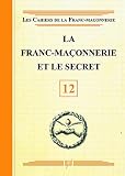 Acheter livre Religions et Spiritualités : La Franc-maçonnerie et le secret