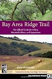 Search : Bay Area Ridge Trail: The Official Guide for Hikers, Mountain Bikers and Equestrians