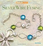 Jewelry Studio: Silver Wire Fusing