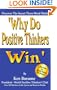 Why Do Positive Thinkers Win