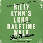 Billy Lynn's Long Halftime Walk: A Novel | Ben Fountain
