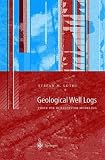 Geological Well Logs: Their Use in Reservoir Modeling