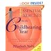 Essential Exercises for the Childbearing Year: A Guide to Health and Comfort Before and After Your Baby Is Born
