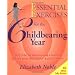 Essential Exercises for the Childbearing Year: A Guide to Health and Comfort Before and After Your Baby is Born