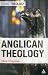 Anglican Theology (Doing Theology)