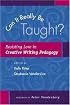 Can It Really Be Taught?: Resisting Lore in Creative Writing Pedagogy