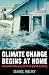 Climate Change Begins at Home: Life on the Two-way Street of Global Warming