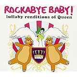 Rockabye Baby! Lullaby Renditions of Queen