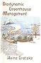Biodynamic Greenhouse Management