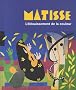 Matisse : L'�blouissement de la couleur