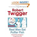 Real Men Eat Puffer Fish: . . . And 93 Other Dangerous Things To Consider