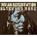 Indian Reservation Blues & More (3CD)