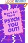 Dont Let Them Psych You Out