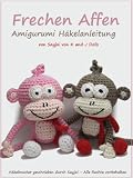 Frechen Affen Amigurumi H�kelanleitung