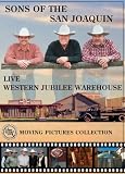 Sons of the San Joaquin: Live - Western Jubilee Warehouse [DVD] [2009] [Region 1] [NTSC] [US Import]