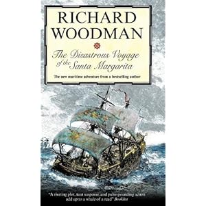 The Disastrous Voyage of the Santa Margarita - Richard Woodman