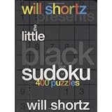 Will Shortz Presents The Little Black Book of Sudoku: 400 Puzzles ~ Will Shortz