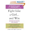 Fight Like a Girl...and Win: Defense Decisions for Women