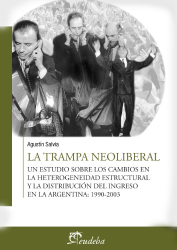 La trampa neoliberal (Spanish Edition)