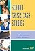 Book School Crisis Case Studies: Solutions to Crucial Problems Facing Educators