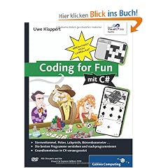 Coding for Fun mit C#: Garantiert kein Lehrbuch! (Galileo Computing)