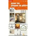 Poser les plaques de pl�tre : En cloisons, plafonds et rampants