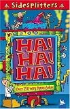 Ha! Ha! Ha!: Over 350 Very Funny Jokes (Sidesplitters)
