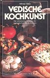 Produkt-Bild: Vedische Kochkunst. Die erlesensten Gerichte der vegetarischen K&uuml;che Indiens
