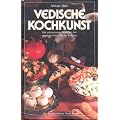 Vedische Kochkunst. Die erlesensten Gerichte der vegetarischen K�che Indiens