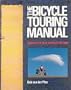 The Bicycle Touring Manual: Using the Bicycle for Touring and Camping