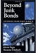 Books : Beyond Junk Bonds: Expanding High Yield Markets