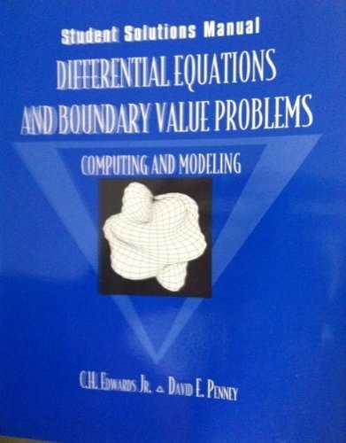 differential equations and boundary value problems computing and modeling  student solutions manual